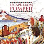Escape from Pompeii by Christina Balit