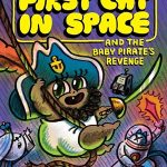 The First Cat in Space and the Baby Pirate's Revenge