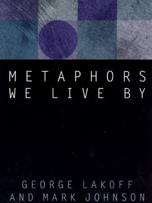 Metaphors We Live By