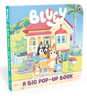 Bluey: A Big Pop-Up Book