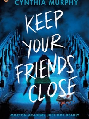 Keep Your Friends Close