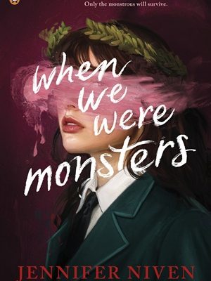 When We Were Monsters