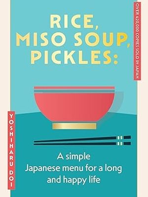 Rice, Miso Soup, Pickles