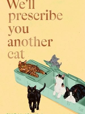 We'll Prescribe You Another Cat