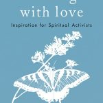 Leading with Love: Inspiration for Spiritual Activists