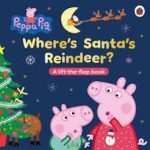 Peppa Pig: Where’s Santa’s Reindeer?