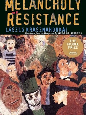 The Melancholy of Resistance