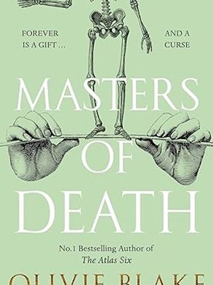Masters of Death: A witty, spellbinding fantasy from the author of The Atlas Six