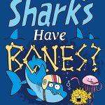 Why Don't Sharks Have Bones?