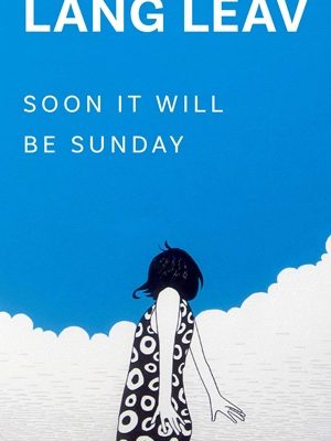 Soon it Will be Sunday