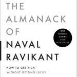 The Almanack of Naval Ravikant (2nd Edition)